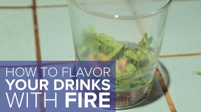 How To Flavor Your Drinks with Fire