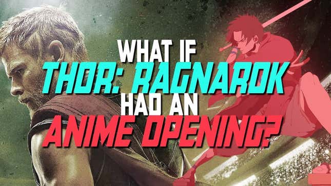 <i>Thor: Ragnarok</i> Gets A Perfect Anime Intro