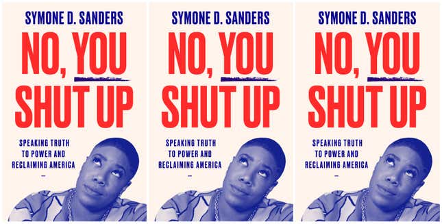 Image for article titled No, Symone Sanders Won&#39;t Shut Up—and She Doesn&#39;t Think We Should, Either