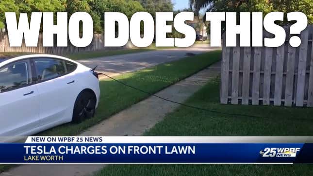 Image for article titled Entitled Tesla Jackass Parks on Stranger&#39;s Lawn, Steals Electricity for 12 Hours