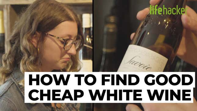 How to Find Cheap White Wine That Doesn't Suck