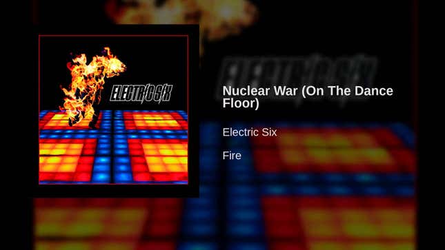 Electric Six -- 'Nuclear War (On The Dance Floor)'