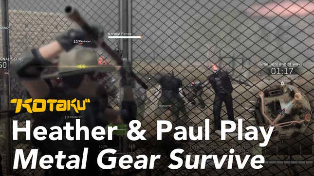 Watch Us Play <i>Metal Gear Survive</i>'s Absurd Horde Mode<em></em>