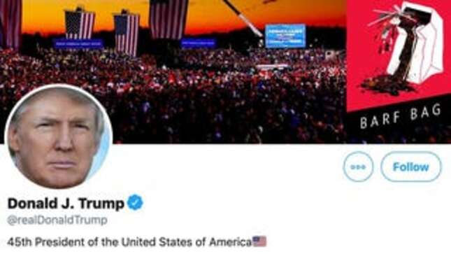 Donald Trump Will Soon Join the Rest of Us Losers Who Can Be Kicked Off Twitter For 'Lying' or 'Inciting Violence'