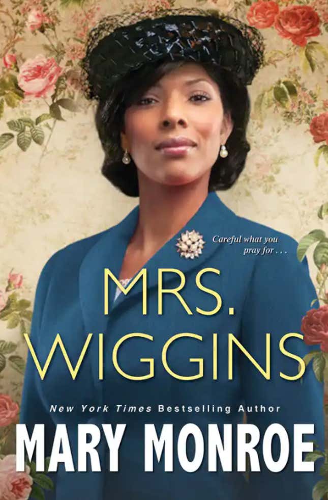 Mrs. Wiggins – Mary Monroe