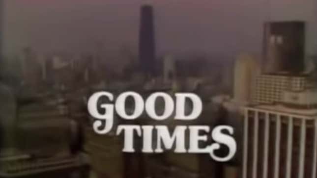 Good Times (1974)