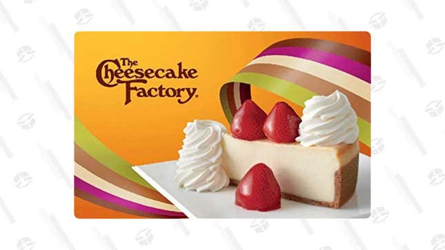 $50 Cheesecake Factory | $40 | Amazon | Promo code CHEESECAKES
