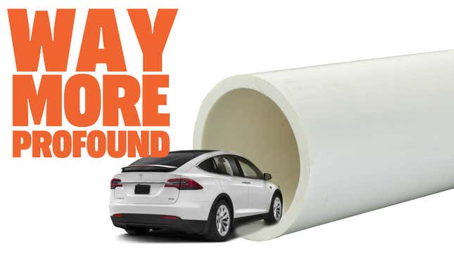 Image for article titled Elon Musk Assures Us That The Concept of Teslas In Tunnels Is &#39;More Profound&#39; Than It Sounds