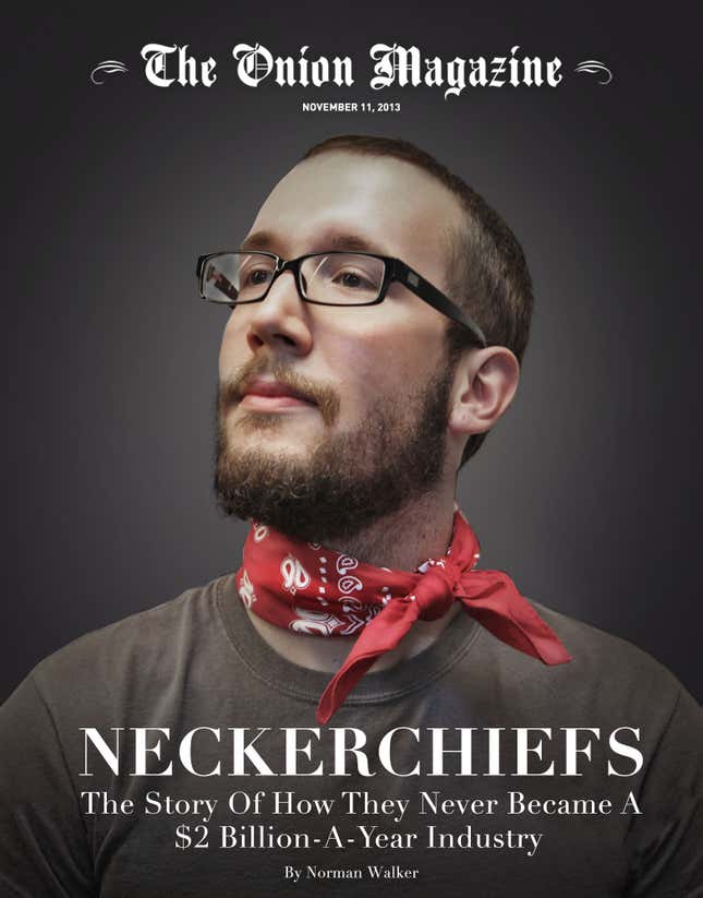 Image for article titled Neckerchiefs: The Story Of How They Never Became A $2 Billion-A-Year Industry