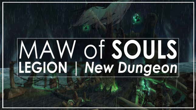 New <i>World of Warcraft: Legion</i> Dungeon Is A Ride On A Giant Ghost Ship