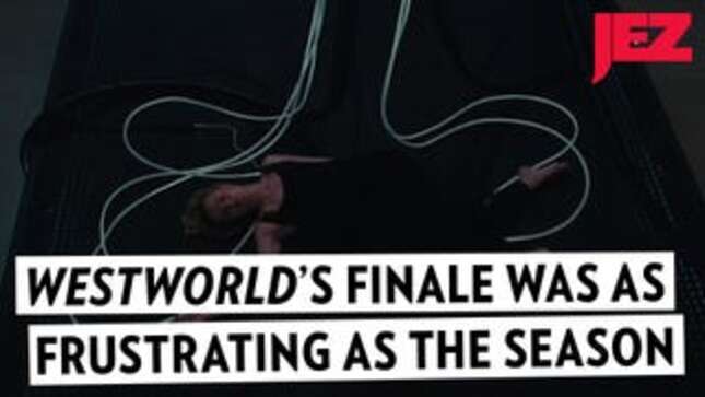 Westworld's Season Finale Was a Sweet Release From Itself