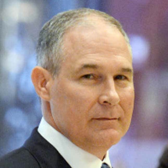 Scott Pruitt
Administrator of the Environmental Protection Agency