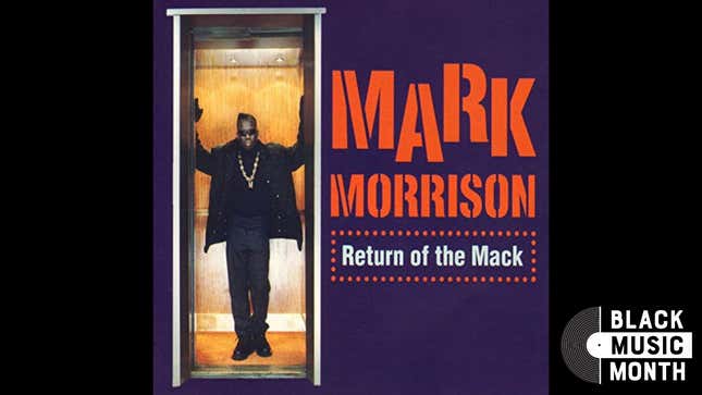 Image for article titled 30 Days of Musical Blackness With VSB, Day 22: Mark Morrison, ‘Return of the Mack’