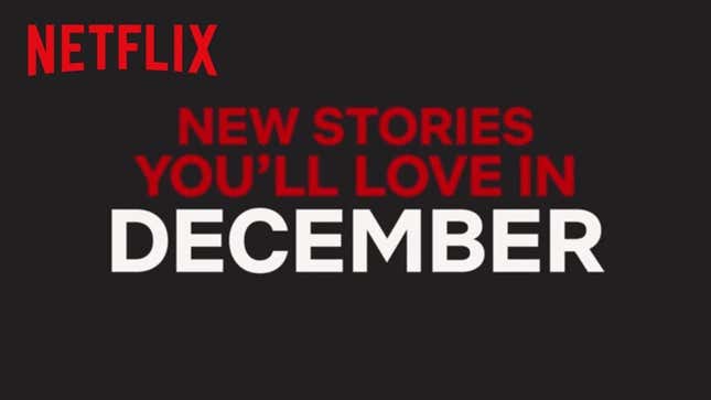 What's Coming and Going From Netflix in December 2018<em></em>