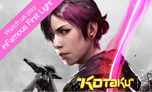 Watch Us Play <em>Infamous: First Light</em>
