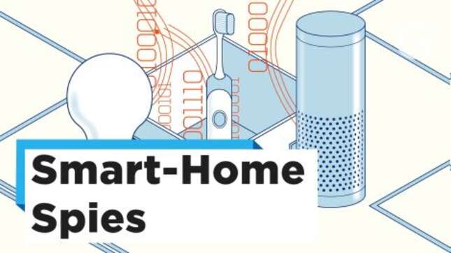 Your Smart Home Is Spying on You. Here’s How to Spy Back.