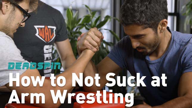 An Arm Wrestling Champion Shares His Secrets Then Humiliates Us Anyway