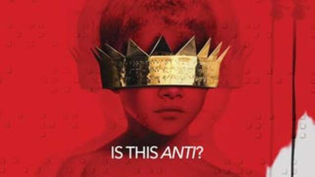 Is This the First Track Off Rihanna's Long-Awaited <i>ANTI</i>?