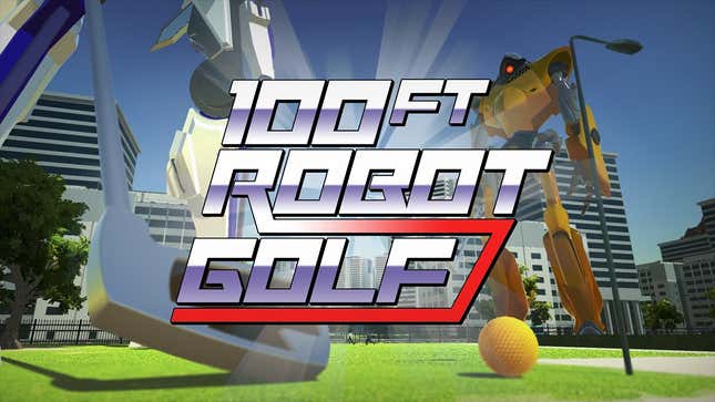 <i>100-Foot Robot Golf</i> Is Exactly What It Sounds Like
