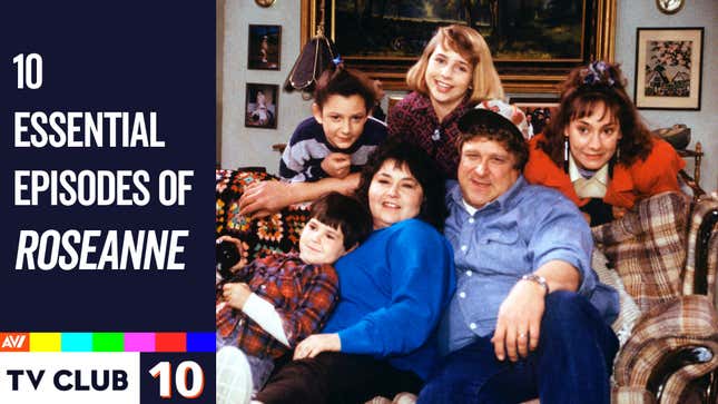 Dan’s not dead: 10 episodes of <i>Roseanne</i> to get you ready for the revival