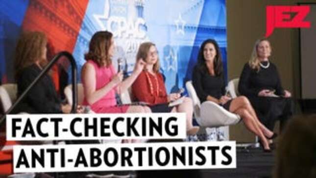 Fact Checking Anti-Abortion Talking Points at CPAC