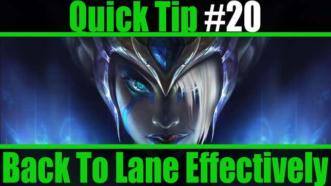 A Faster Way To Get Back To Your Lane In <i>League Of Legends</i>