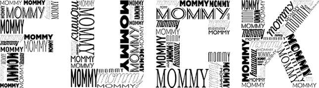 Image for article titled Is &#39;Mommy&#39; Becoming a Dirty Word?