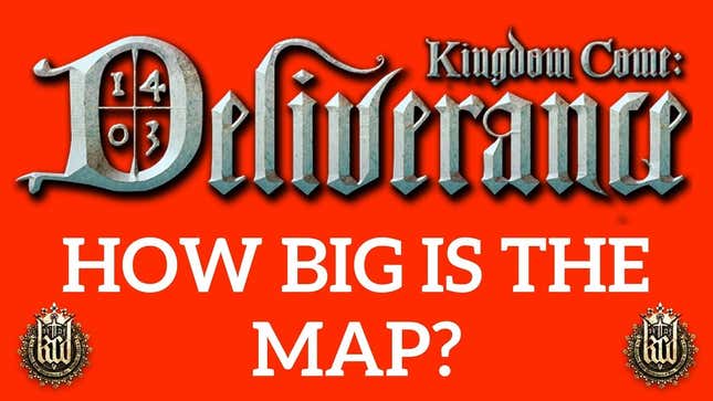 Let's Take A Nice Slow Walk Across <i>Kingdom Come: Deliverance's</i> Entire Map