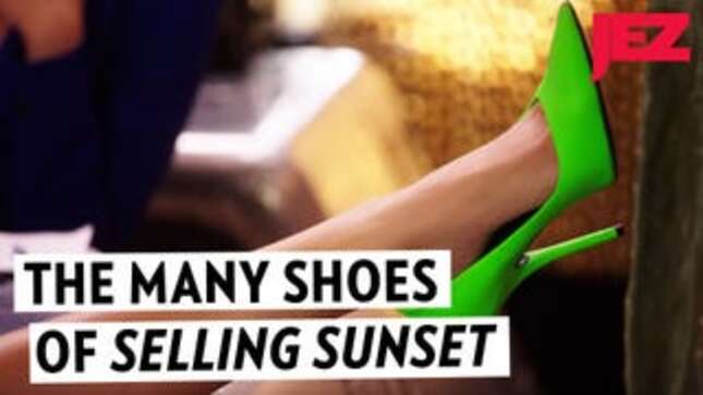 My Feet Hurt Just Looking at the Shoes on <i>Selling Sunset</i>