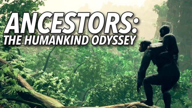 Watch Us Explain How <i>Ancestors: The Humankind Odyssey </i>Works