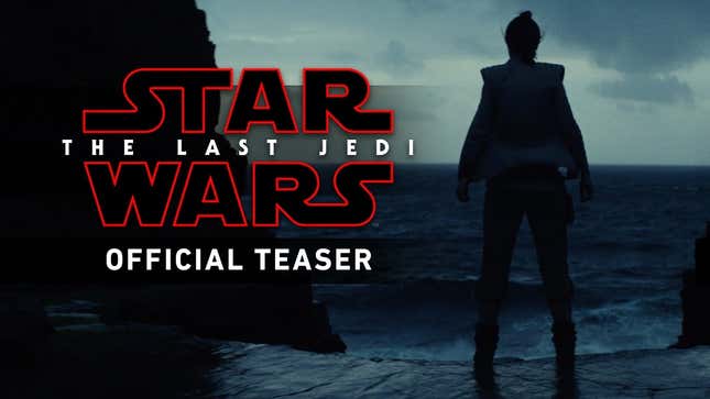 Here's The First Trailer For <i>Star Wars: The Last Jedi</i>
