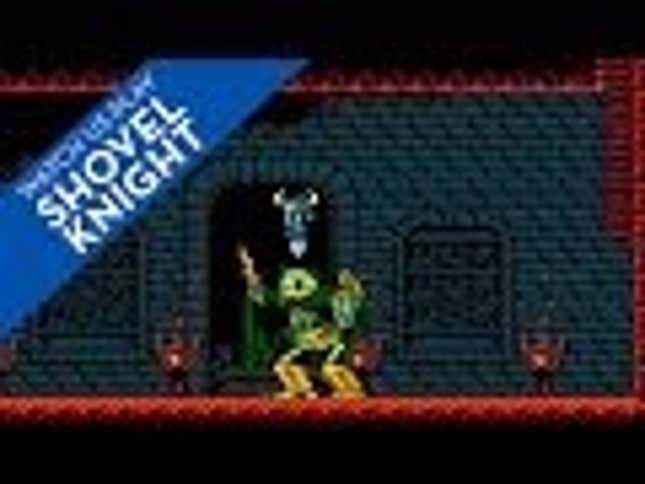 Watch Us Play <em>Shovel Knight</em>