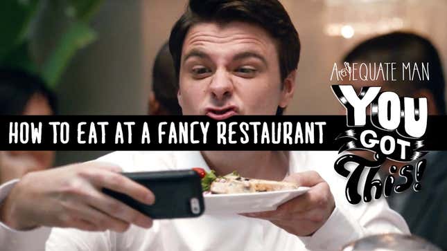 How To Eat At A Fancy Restaurant