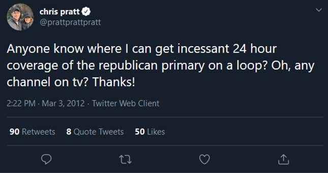 Tweet reads: Anyone know where I can get incessant 24 hour coverage of the republican primary on a loop? Oh, any channel on tv? Thanks!