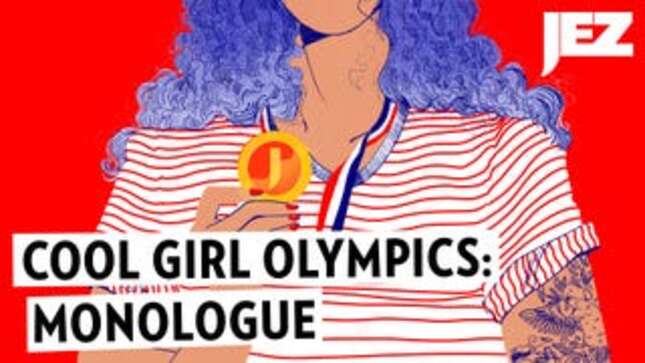 Jezebel Olympics Day 3: Best 'Actually, I Get Along Better With Guys' Monologue