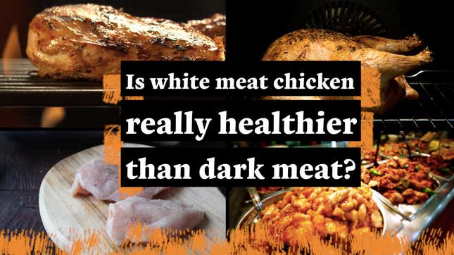 Is white meat chicken healthier than dark meat chicken?