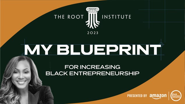 Tapping Into Your "Why?": A Blueprint For Better Black Entrepreneurship | The Root Institute 2023